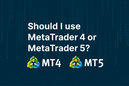 Should I use Metatrader 4 or 5?